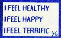 I feel Healthy! I feel Happy! I feel Terrific!